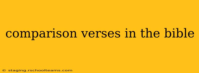 comparison verses in the bible