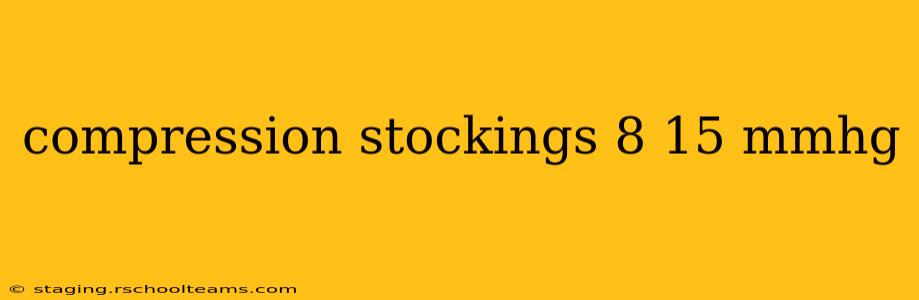 compression stockings 8 15 mmhg