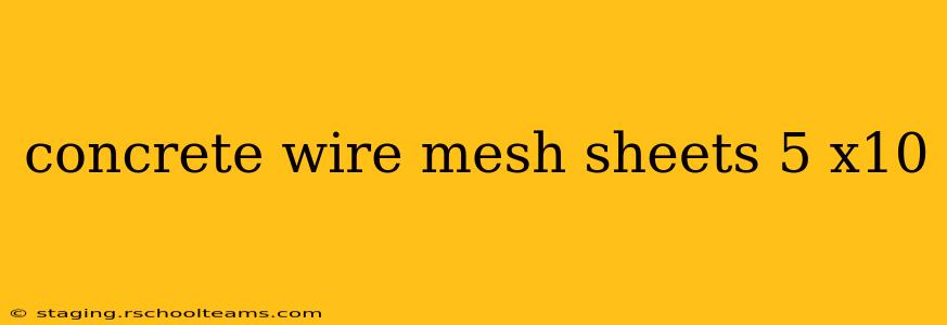 concrete wire mesh sheets 5 x10