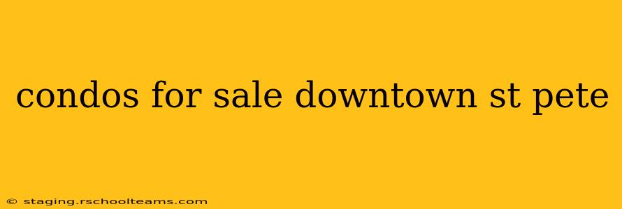 condos for sale downtown st pete