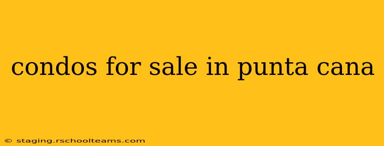 condos for sale in punta cana