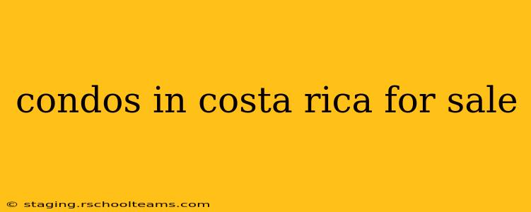 condos in costa rica for sale
