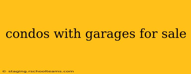 condos with garages for sale