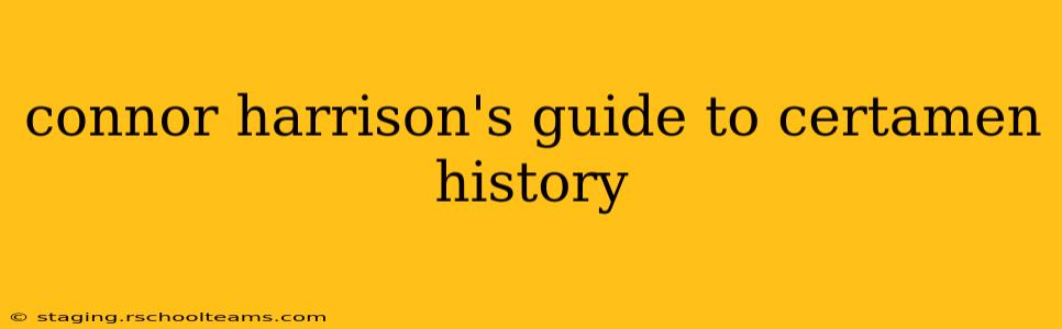 connor harrison's guide to certamen history