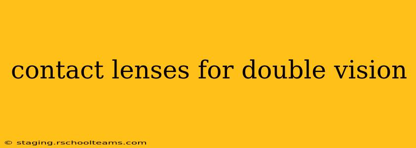 contact lenses for double vision