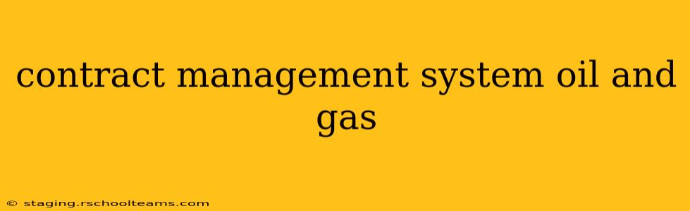 contract management system oil and gas