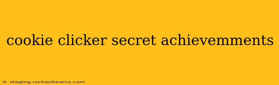 cookie clicker secret achievemments