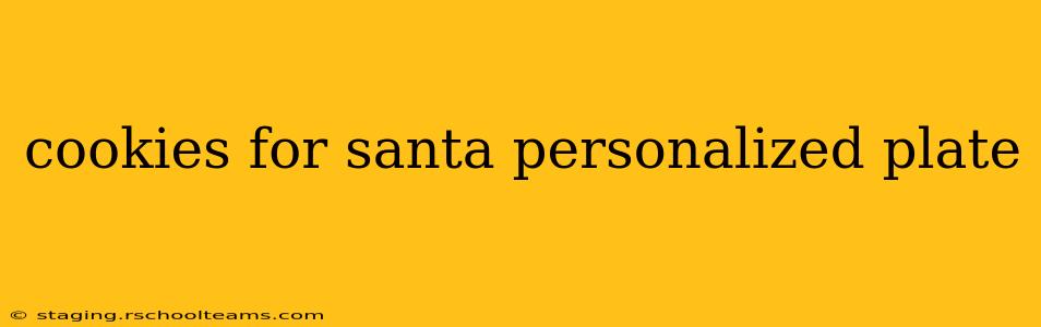 cookies for santa personalized plate