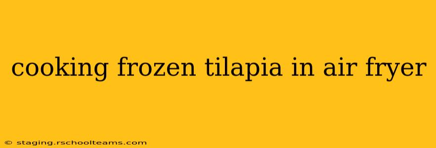 cooking frozen tilapia in air fryer