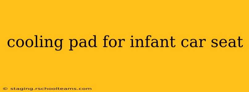 cooling pad for infant car seat