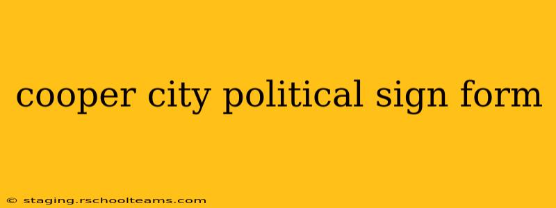 cooper city political sign form