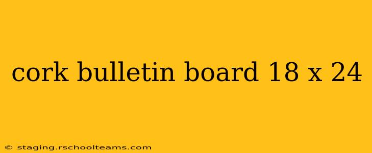 cork bulletin board 18 x 24