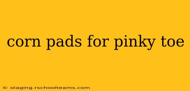 corn pads for pinky toe