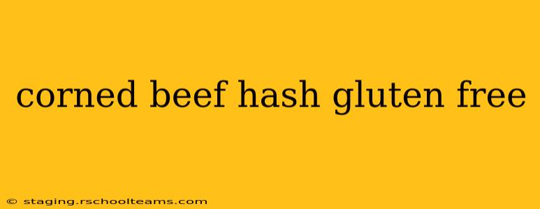 corned beef hash gluten free