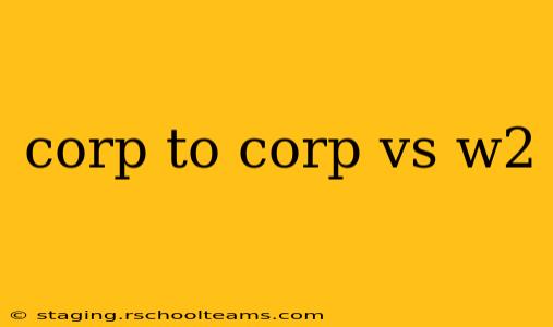 corp to corp vs w2