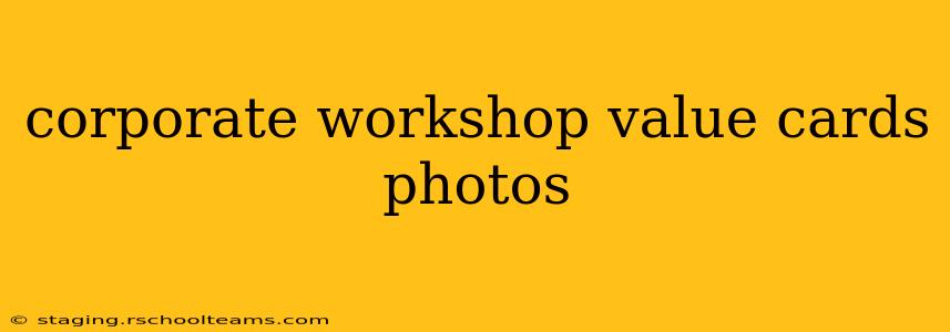 corporate workshop value cards photos