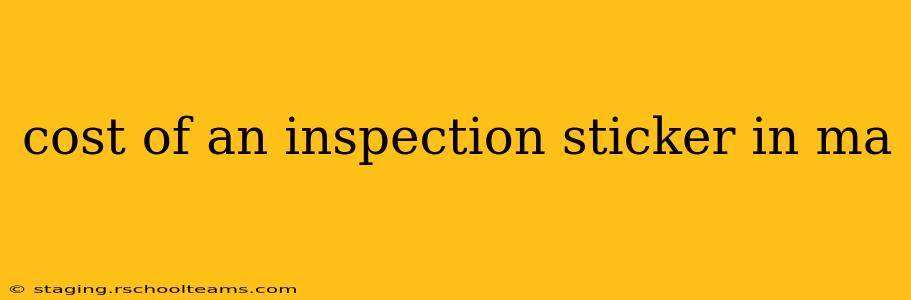 cost of an inspection sticker in ma