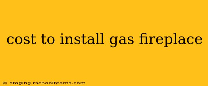 cost to install gas fireplace