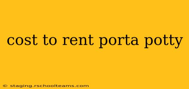 cost to rent porta potty