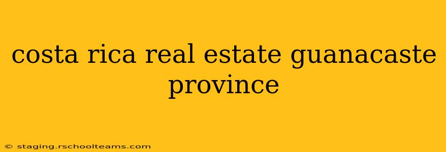 costa rica real estate guanacaste province