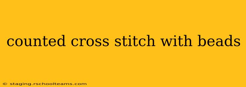 counted cross stitch with beads