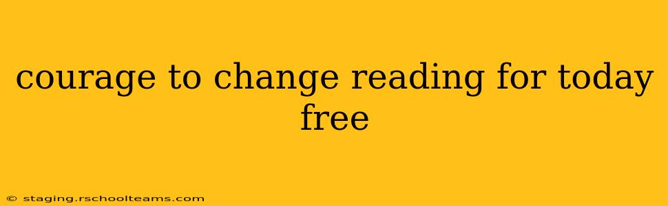 courage to change reading for today free