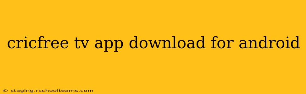 cricfree tv app download for android