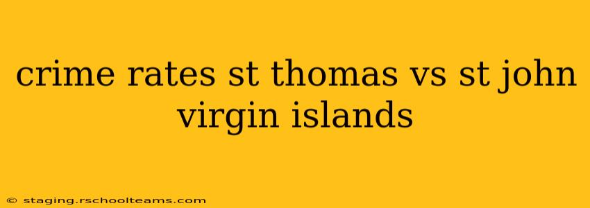 crime rates st thomas vs st john virgin islands