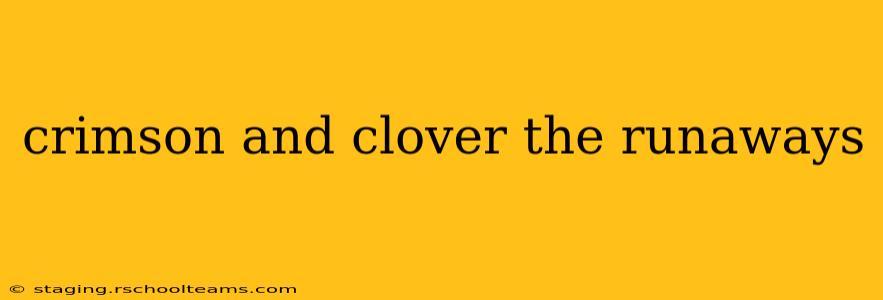crimson and clover the runaways