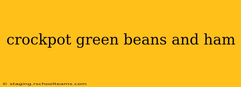 crockpot green beans and ham