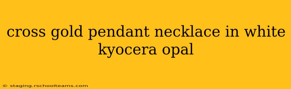 cross gold pendant necklace in white kyocera opal