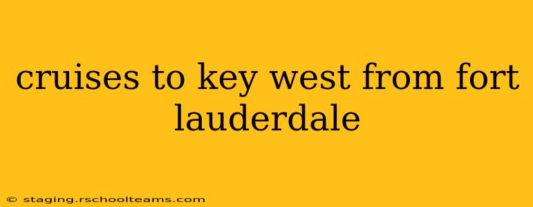 cruises to key west from fort lauderdale