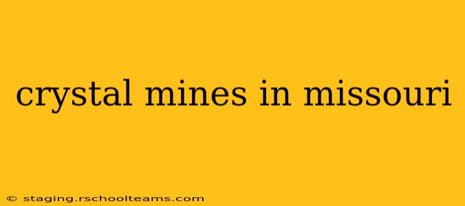 crystal mines in missouri