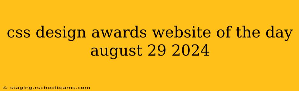 css design awards website of the day august 29 2024
