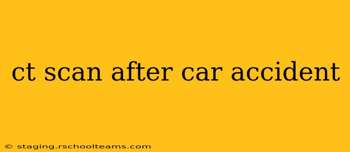 ct scan after car accident