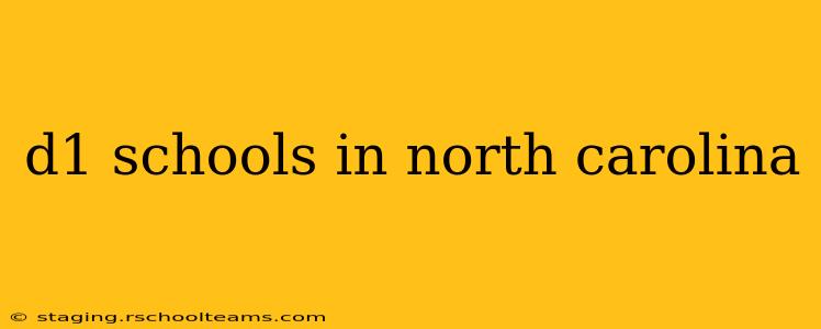 d1 schools in north carolina