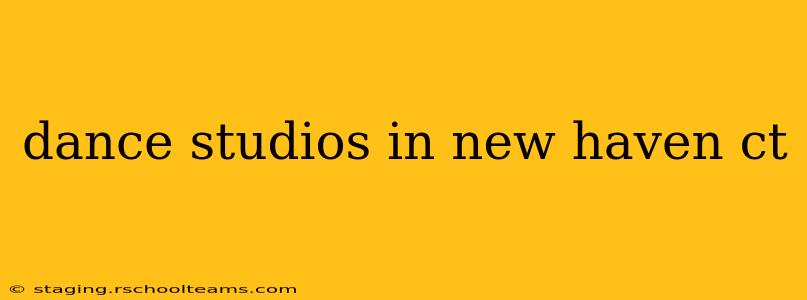 dance studios in new haven ct