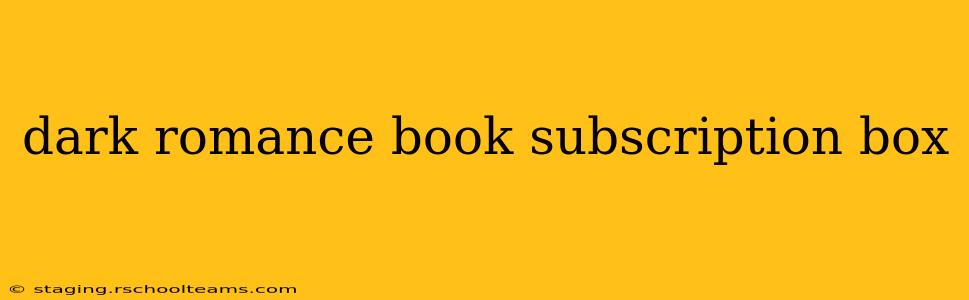 dark romance book subscription box