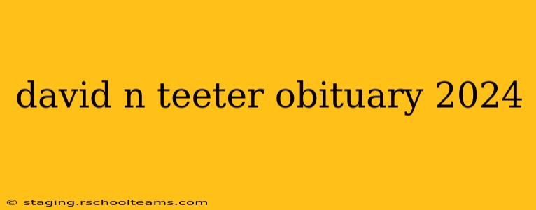 david n teeter obituary 2024