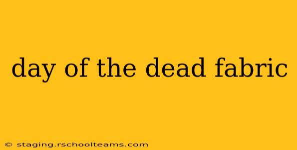 day of the dead fabric