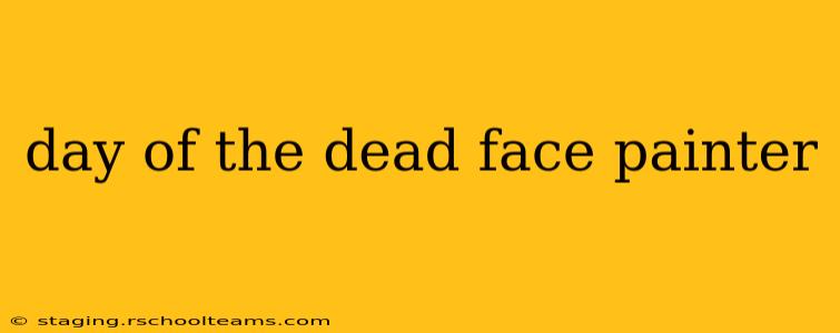day of the dead face painter