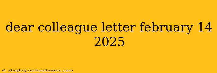 dear colleague letter february 14 2025