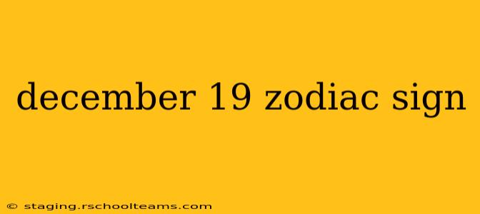 december 19 zodiac sign
