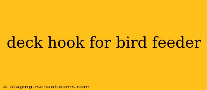 deck hook for bird feeder