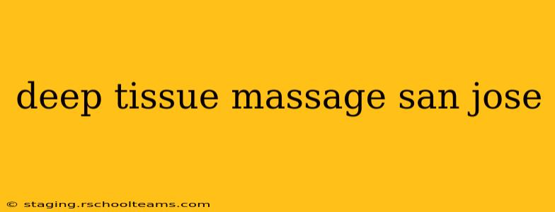 deep tissue massage san jose