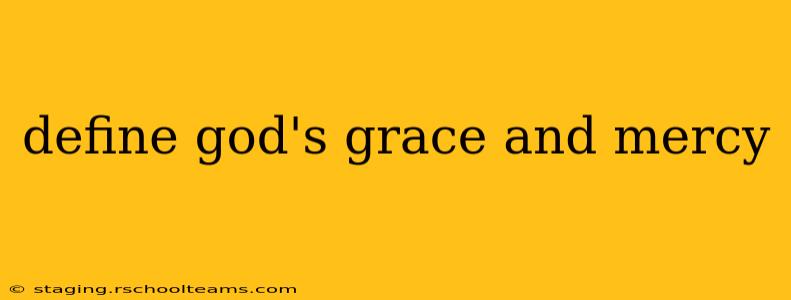 define god's grace and mercy