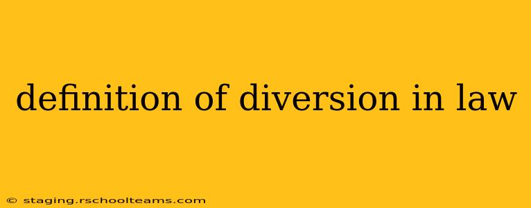 definition of diversion in law