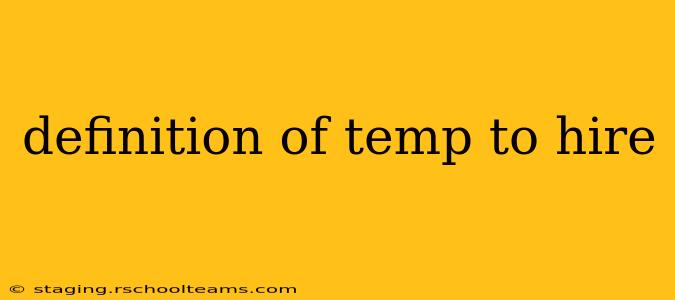 definition of temp to hire