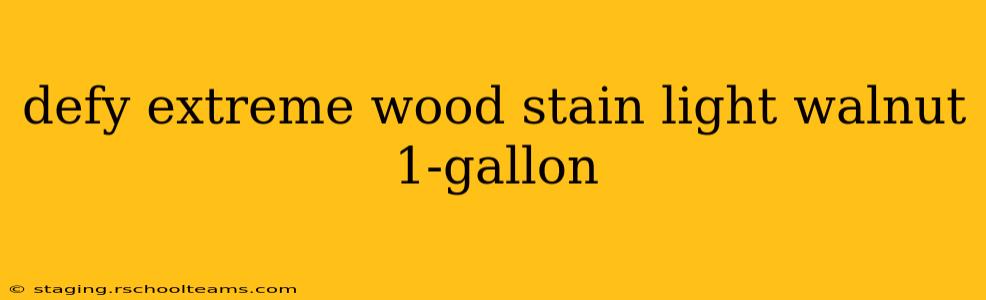 defy extreme wood stain light walnut 1-gallon