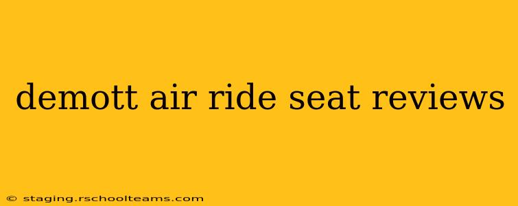 demott air ride seat reviews